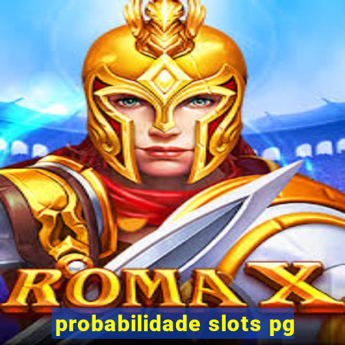 probabilidade slots pg